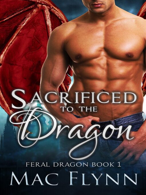 Title details for Sacrificed to the Dragon by Mac Flynn - Available